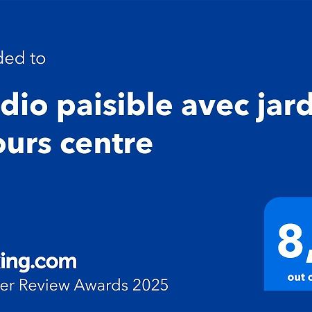 Studio Paisible Avec Jardin - Tours Centre ภายนอก รูปภาพ